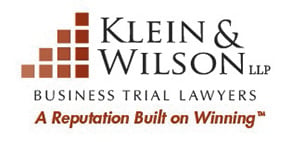 KLEIN & WILSON LLP BUSINESS TRIAL LAWYERS A Reputation Built on Winning™