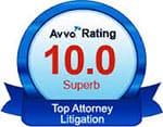 Avvo Rating | 10.0 | Superb | Top Attorney Litigation