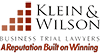 Klein & Wilson | Business Trial Lawyers | A Reputation Built on Winning