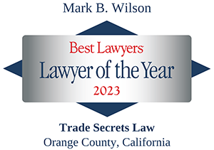 Mark B. Wilson Best Lawyers | Lawyer Of the Year | 2023 | Trade Secrets Law | Orange County, California