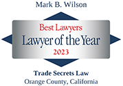 Mark B. Wilson Best Lawyers | Lawyer Of the Year | 2023 | Trade Secrets Law | Orange County, California