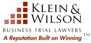 Klein & Wilson | Business Trial Lawyers | A Reputation Built on Winning(TM)